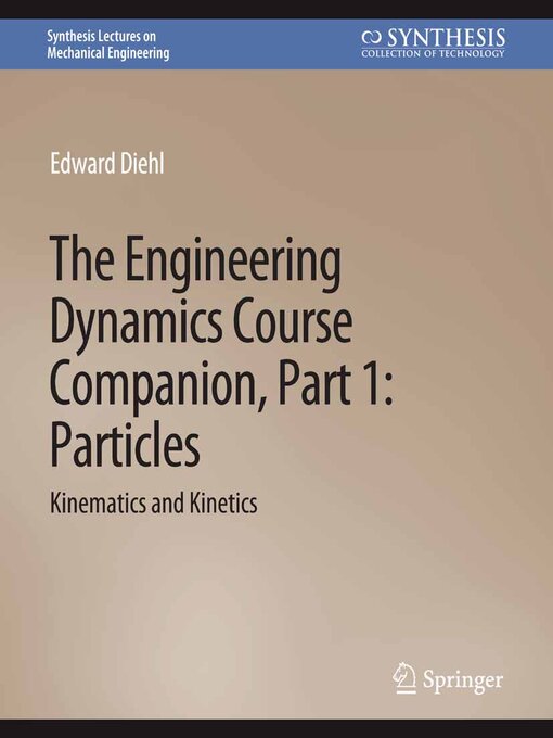 Title details for The Engineering Dynamics Course Companion, Part 1 by Edward Diehl - Available